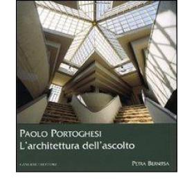 Paolo Portoghesi. L'architettura dell'ascolto