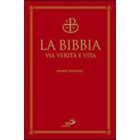 La Bibbia. Via verit e vita