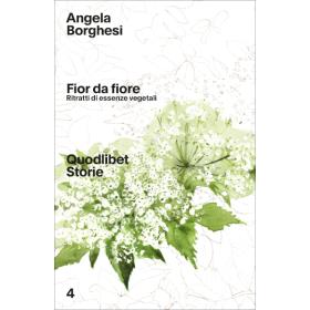 Fior da fiore. Ritratti di essenze vegetali