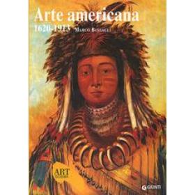 Arte americana 1620-1913. Ediz. illustrata