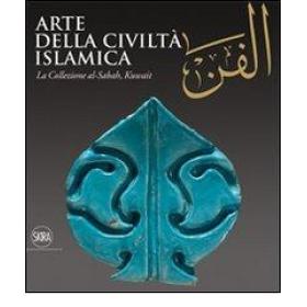 Al-Fann. Arte della civilt islamica. La collezione al-Sabah, Kuwait