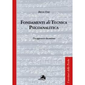 Fondamenti di tecnica psicoanalitica. Un approccio lacaniano