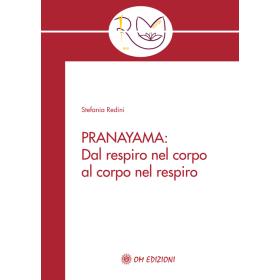 Pranayama. Dal respiro nel corpo al corpo nel respiro
