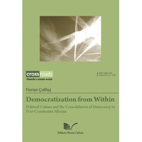 Democratization from within. Political culture and the consolidation of democracy in post-communist Albania