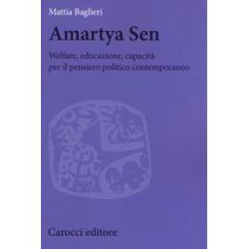 Amartya Sen. Welfare, educazione, capacit per il pensiero politico contemporaneo