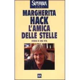 L' amica delle stelle. Storia di una vita