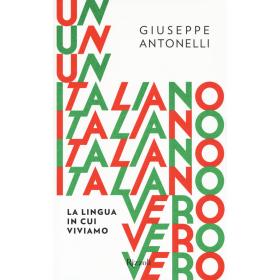 Un italiano vero. La lingua in cui viviamo
