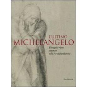 L' ultimo Michelangelo