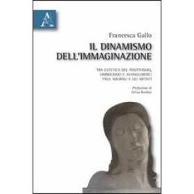 Il dinamismo dell'immaginazione. Tra estetica del positivismo, simbolismo e avanguardie: Paul Souriau e gli artisti