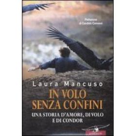 In volo senza confini. Una storia d'amore, di volo e di condor