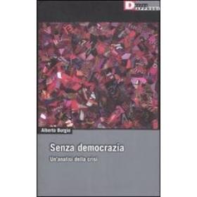 Senza democrazia. Per un'analisi della crisi