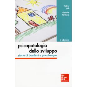 Psicopatologia dello sviluppo. Storie di bambini e psicoterapia