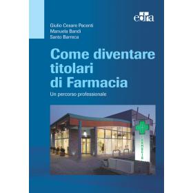 Come diventare titolari di farmacia. Un percorso professionale