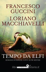 Tempo da elfi. Romanzo di boschi, lupi e altri misteri.pdf