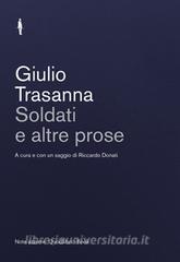 Ebook Soldati e altre prose di Trasanna Giulio edito da Quodlibet Note azzurre