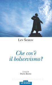 Che cos'è il bolscevismo? Che cos'è il bolscevismo?
