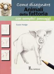 Come disegnare animali della fattoria con semplici passaggi. Ediz. a colori.pdf