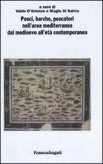 Pesci, barche, pescatori nellarea mediterranea dal Medioevo alletà contemporanea. Atti del 4° Convegno internazionale (Fisciano-Vietri sul Mare-Cetara, 2007).pdf