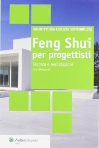 Feng Shui per progettisti. Tecniche e realizzazioni.pdf