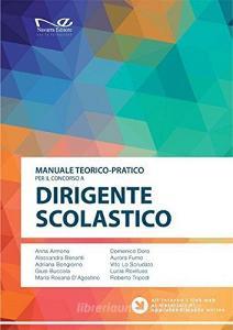 Manuale teorico-pratico per il concorso a dirigente scolastico. Con aggiornamento online.pdf