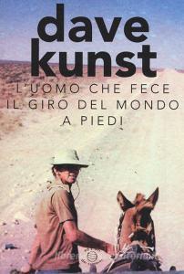 L uomo che fece il giro del mondo a piedi.pdf