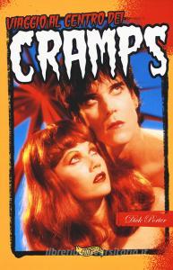 Viaggio al centro dei Cramps. Il più incredibile fenomeno del rocknroll.pdf