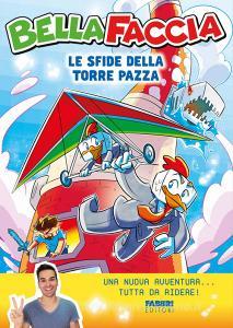 Ebook Le sfide della torre pazza di Bellafaccia edito da Fabbri Editori