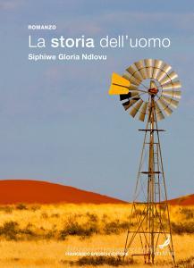 Ebook La storia dell'uomo di Nldovu Siphiwe Gloria edito da Francesco Brioschi Editore