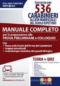 Concorso per 536 carabinieri allievi marescialli del ruolo ispettori. Manuale completo. Con software di simulazione.pdf
