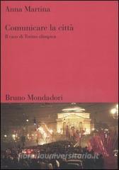 Comunicare la città. Il caso di Torino olimpica.pdf