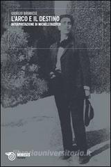 L arco e il destino. Interpretazione di Michelstaedter.pdf