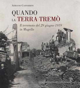 Quando la terra tremò. Il terremoto del 29 giugno 1919 in Mugello.pdf