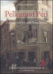 Pellegrino Peri. Il mercato dellarte nella Roma barocca.pdf
