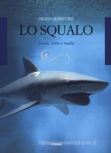 Lo squalo. Storia, mito e realtà.pdf