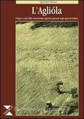 L agliòla. Origine e crisi delle consuetudini agricolo-pastorali negli stazzi di Gallura.pdf