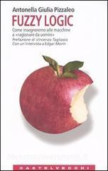 Fuzzy logic. Come insegneremo alle macchine a «ragionare da uomini».pdf