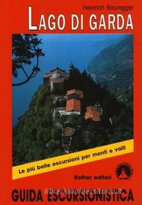 Lago di Garda. Le più belle escursioni per monti e valli. Guida escursionistica.pdf