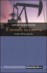 Il mondo in riserva. La fine dellera petrolio.pdf