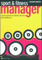 Sport & fitness manager. Come portare il settore tecnico alleccellenza.pdf