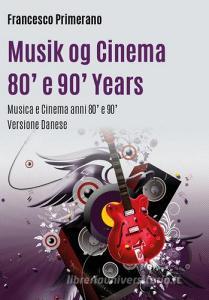 Musica e cinema anni 80 e 90. Ediz. danese.pdf