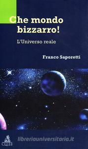 Che mondo bizzarro! Luniverso reale.pdf
