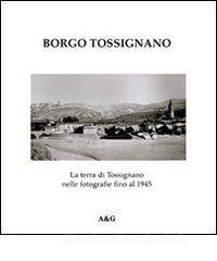 Borgo Tossignano. La terra di Tossignano nelle fotografie fino al 1945.pdf