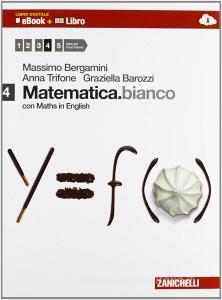 Matematica.bianco. Con Maths in english. Per le Scuole superiori. Con e-book. Con espansione online vol.4.pdf