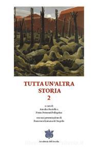 Ebook Tutta un’altra storia di AA.VV. edito da Accademia dell'Arcadia