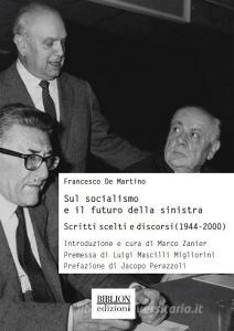 Sul socialismo e il futuro della sinistra. Scritti scelti e discorsi (1944-2000).pdf