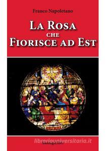 La rosa che fiorisce a est.pdf