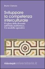 Sviluppare la competenza interculturale. Il valore della diversità nellItalia multietnica. Un modello operativo.pdf