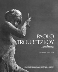 Paolo Troubetzkoy scultore (Verbania, 1866-1938).pdf
