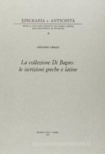 La collezione Di Bagno: le iscrizioni greche e latine.pdf