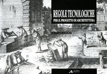 Regole tecnologiche per il progetto di architettura. contributo ... Facoltà di architettura bologna